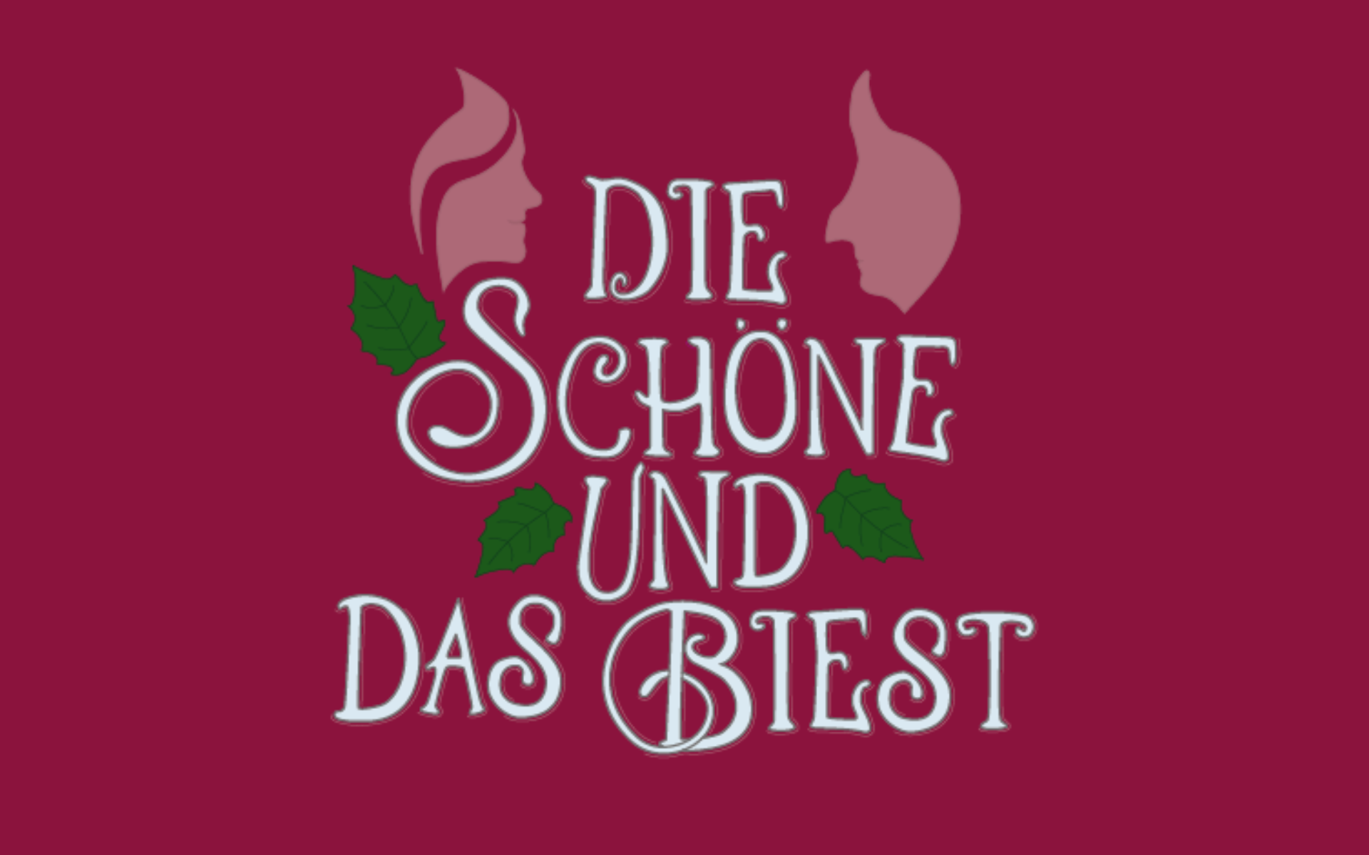 Der Schriftzug Die Schöne und das Biest mit zwei Silhouetten von Gesichtern auf rotem Grund